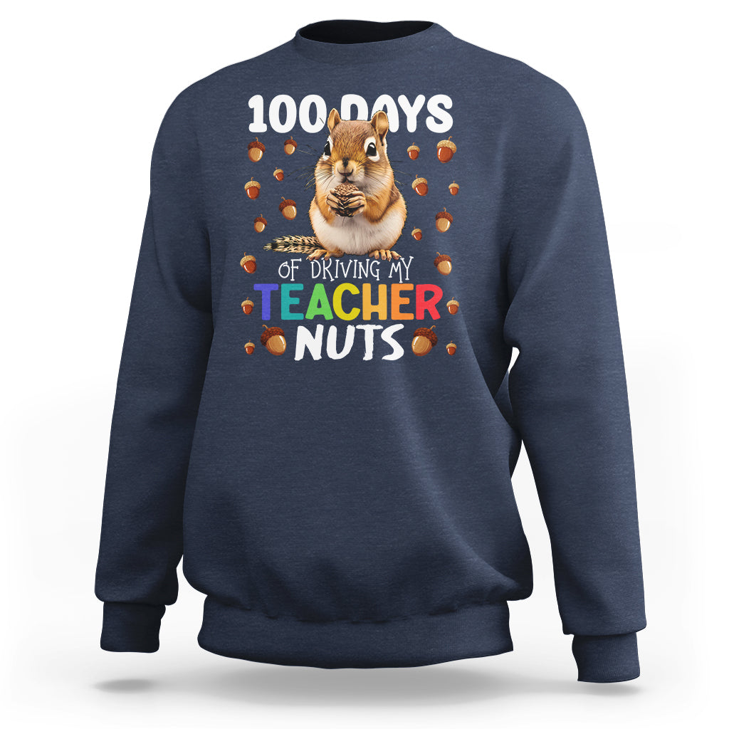 100 Days of School Chipmunk Sweatshirt Driving My Teacher Nuts - Wonder Print Shop