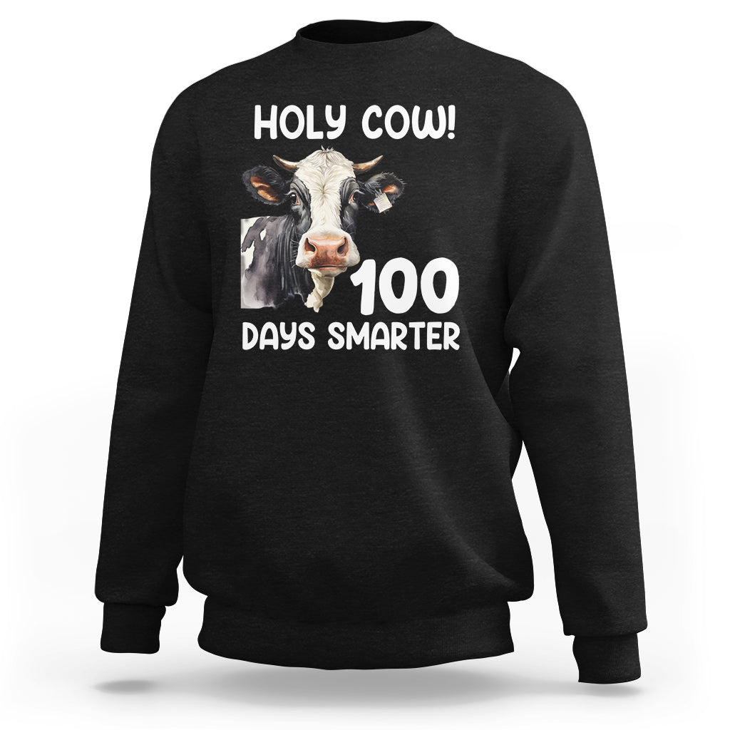 Holy Cow 100 Days of School Sweatshirt 100 Days Smarter Funny Moo Dairy Cattle - Wonder Print Shop