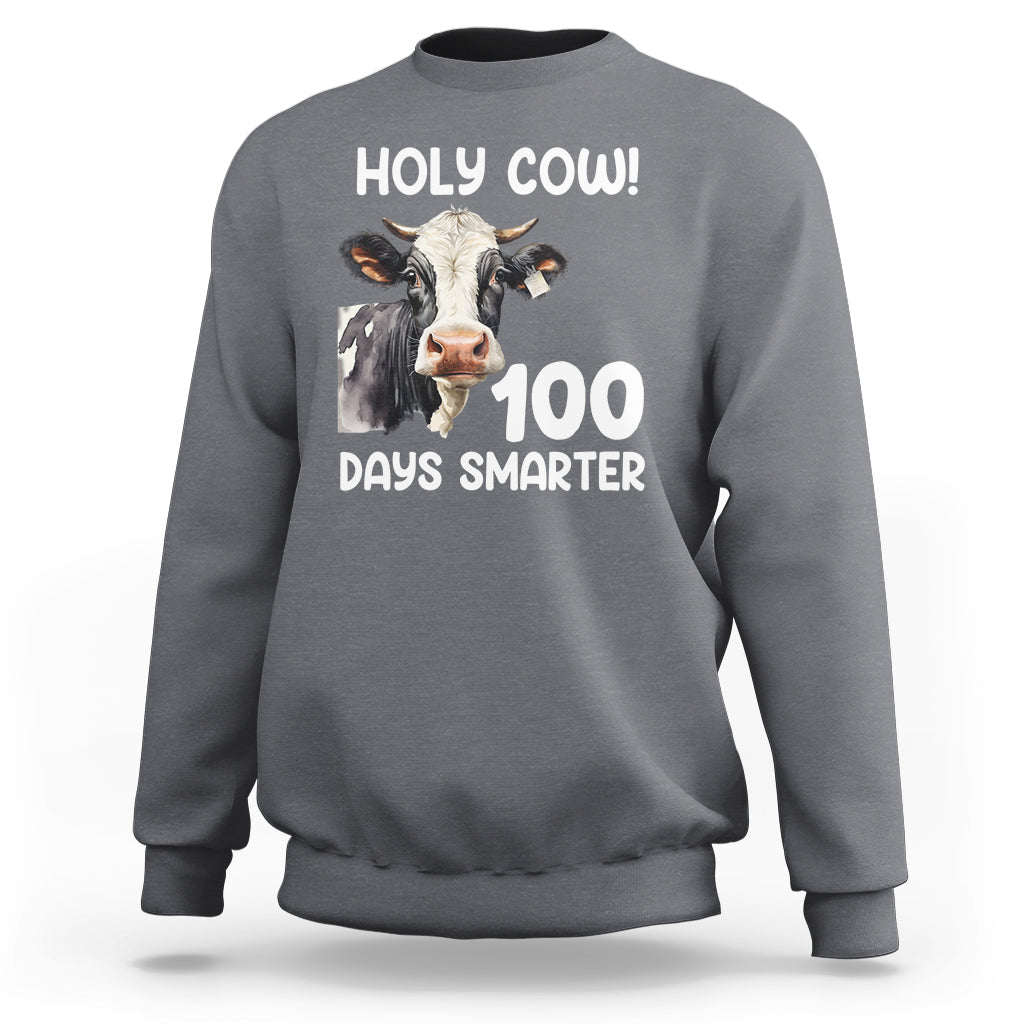 Holy Cow 100 Days of School Sweatshirt 100 Days Smarter Funny Moo Dairy Cattle - Wonder Print Shop