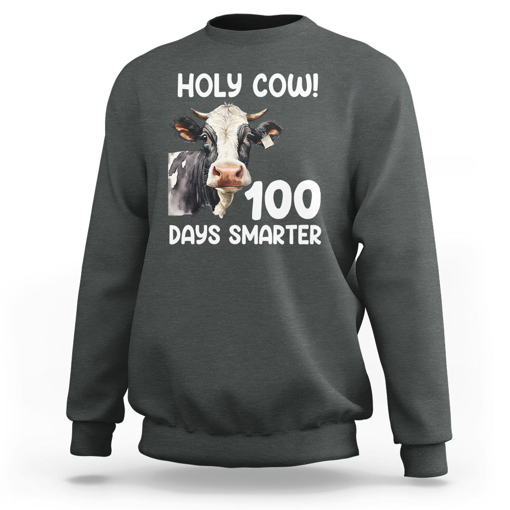 Holy Cow 100 Days of School Sweatshirt 100 Days Smarter Funny Moo Dairy Cattle - Wonder Print Shop