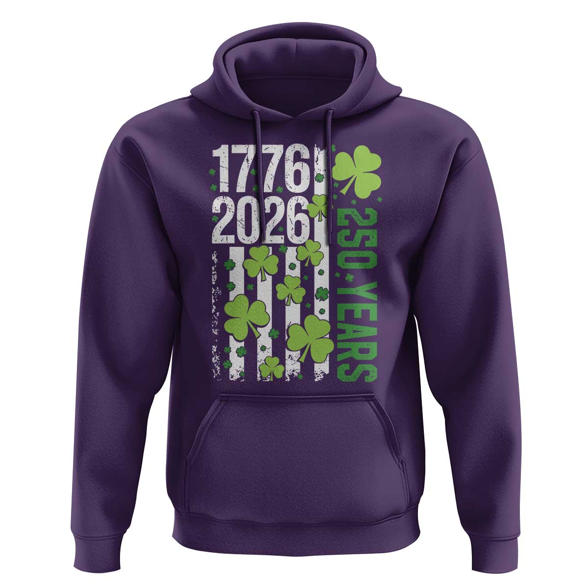 Irish American 250 Years 1776 2026 Patriotic Shamrock Hoodie St Patricks Day Ameria 250th Anniversary