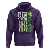 Irish American 250 Years 1776 2026 Patriotic Shamrock Hoodie St Patricks Day Ameria 250th Anniversary