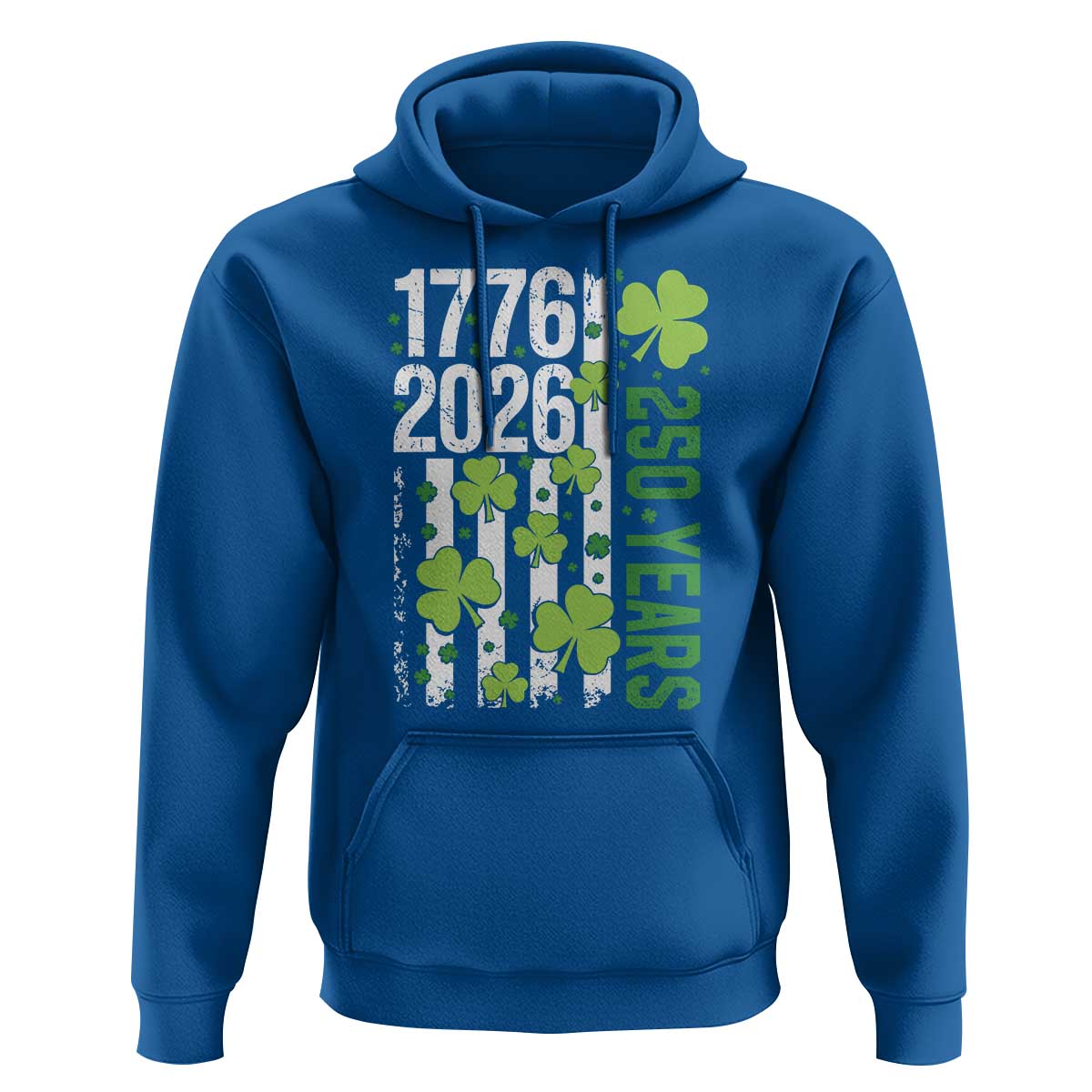 Irish American 250 Years 1776 2026 Patriotic Shamrock Hoodie St Patricks Day Ameria 250th Anniversary