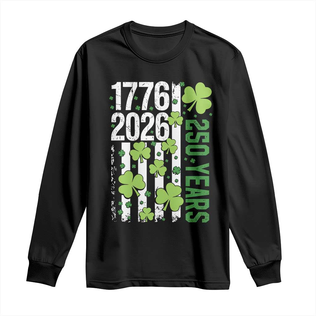 Irish American 250 Years 1776 2026 Patriotic Shamrock Long Sleeve Shirt St Patricks Day Ameria 250th Anniversary
