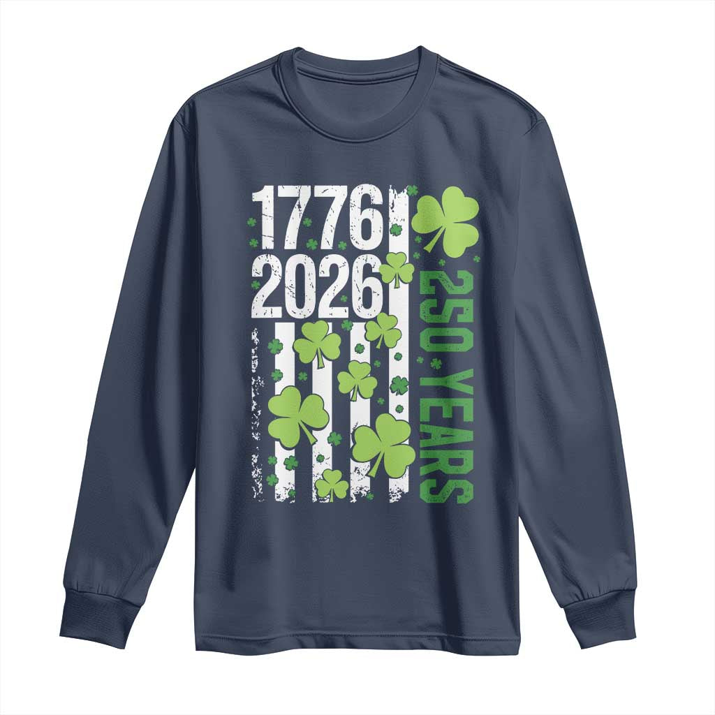 Irish American 250 Years 1776 2026 Patriotic Shamrock Long Sleeve Shirt St Patricks Day Ameria 250th Anniversary