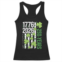 Irish American 250 Years 1776 2026 Patriotic Shamrock Racerback Tank Top St Patricks Day Ameria 250th Anniversary
