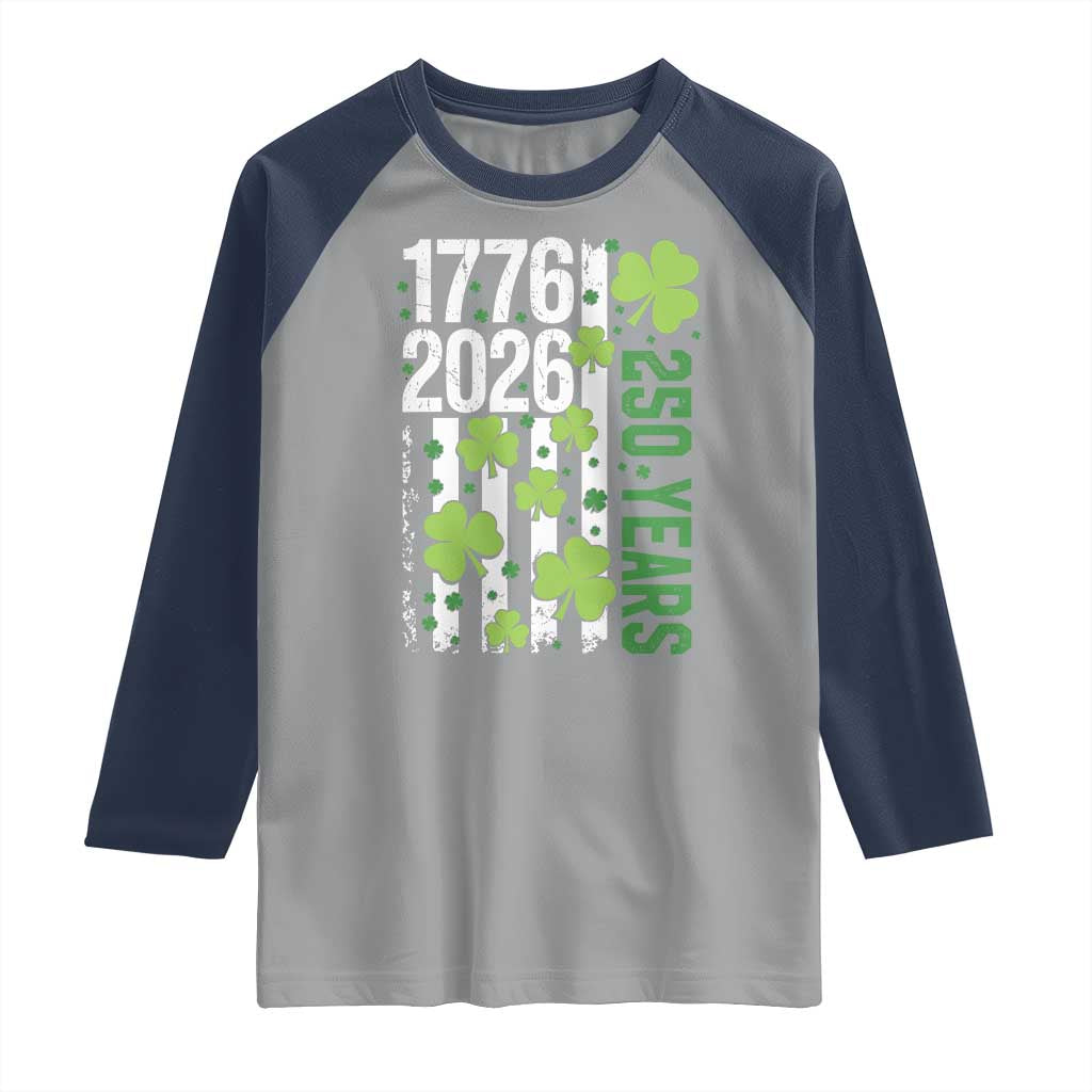 Irish American 250 Years 1776 2026 Patriotic Shamrock Raglan Shirt St Patricks Day Ameria 250th Anniversary