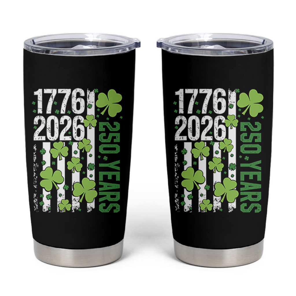 Irish American 250 Years 1776 2026 Patriotic Shamrock Tumbler Cup St Patricks Day Ameria 250th Anniversary