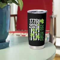 Irish American 250 Years 1776 2026 Patriotic Shamrock Tumbler Cup St Patricks Day Ameria 250th Anniversary
