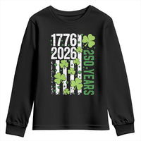 Irish American 250 Years 1776 2026 Patriotic Shamrock Youth Sweatshirt St Patricks Day Ameria 250th Anniversary