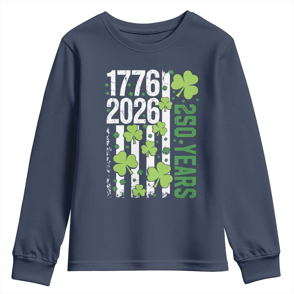 Irish American 250 Years 1776 2026 Patriotic Shamrock Youth Sweatshirt St Patricks Day Ameria 250th Anniversary