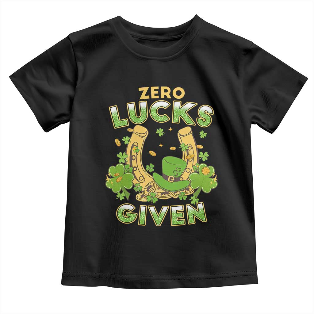 Funny St Patricks Day Toddler T Shirt Zero Lucks Given Irish Shamrock