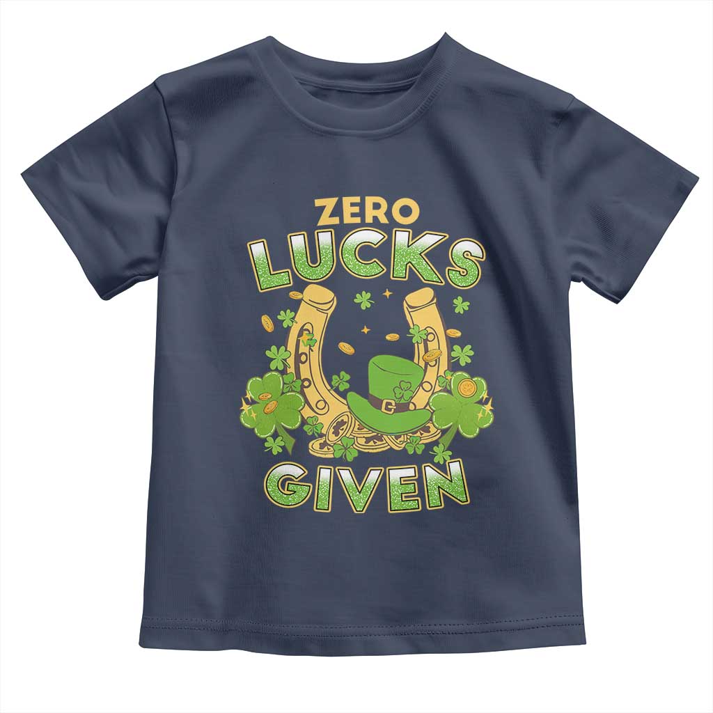 Funny St Patricks Day Toddler T Shirt Zero Lucks Given Irish Shamrock