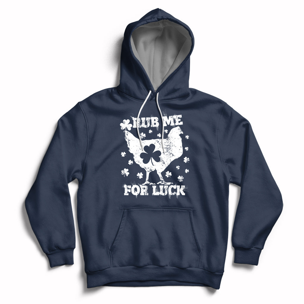 Rub Me For Luck Shamrock Irish Chicken St Patricks Day Hoodie - Wonder Print Shop