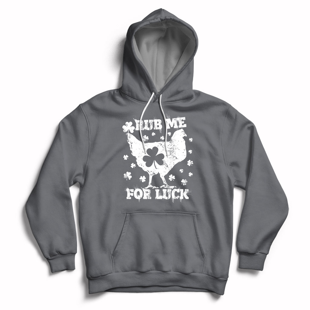 Rub Me For Luck Shamrock Irish Chicken St Patricks Day Hoodie - Wonder Print Shop
