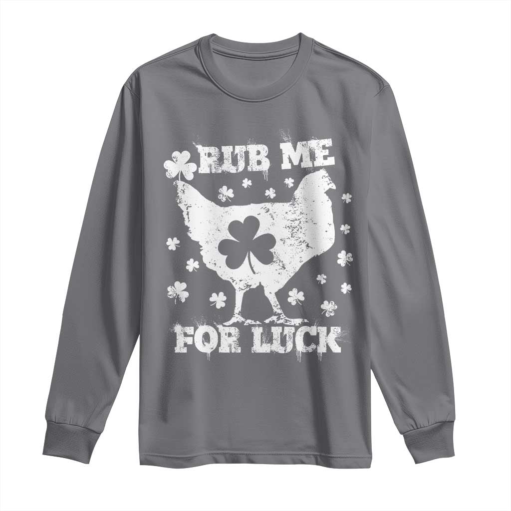 Funny St Patricks Day Long Sleeve Shirt Rub Me For Luck Shamrock Irish Cock Chicken