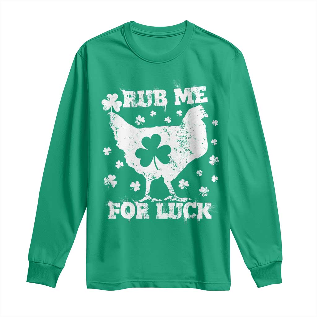 Funny St Patricks Day Long Sleeve Shirt Rub Me For Luck Shamrock Irish Cock Chicken