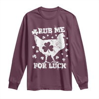 Funny St Patricks Day Long Sleeve Shirt Rub Me For Luck Shamrock Irish Cock Chicken