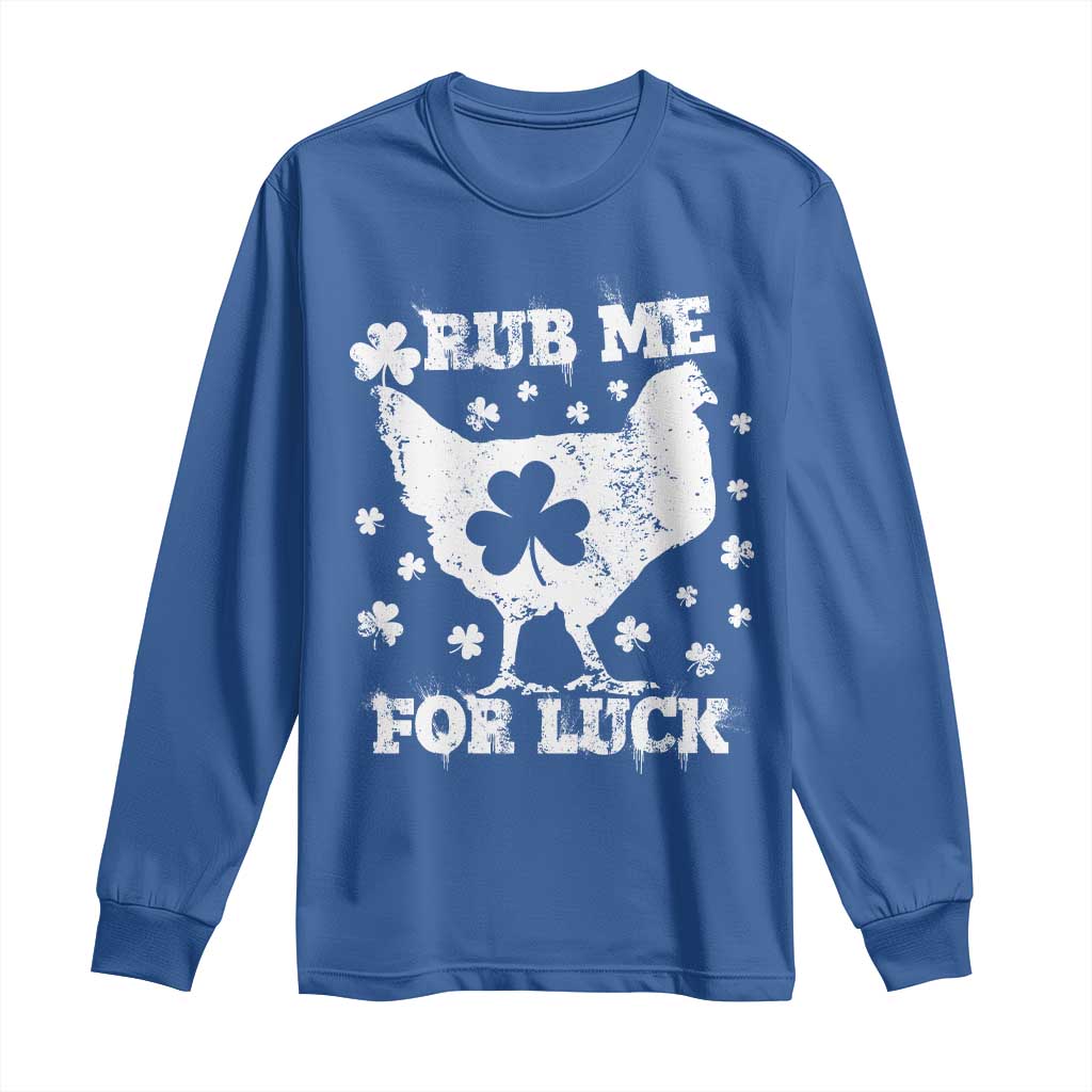 Funny St Patricks Day Long Sleeve Shirt Rub Me For Luck Shamrock Irish Cock Chicken