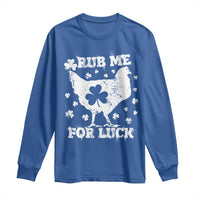 Funny St Patricks Day Long Sleeve Shirt Rub Me For Luck Shamrock Irish Cock Chicken