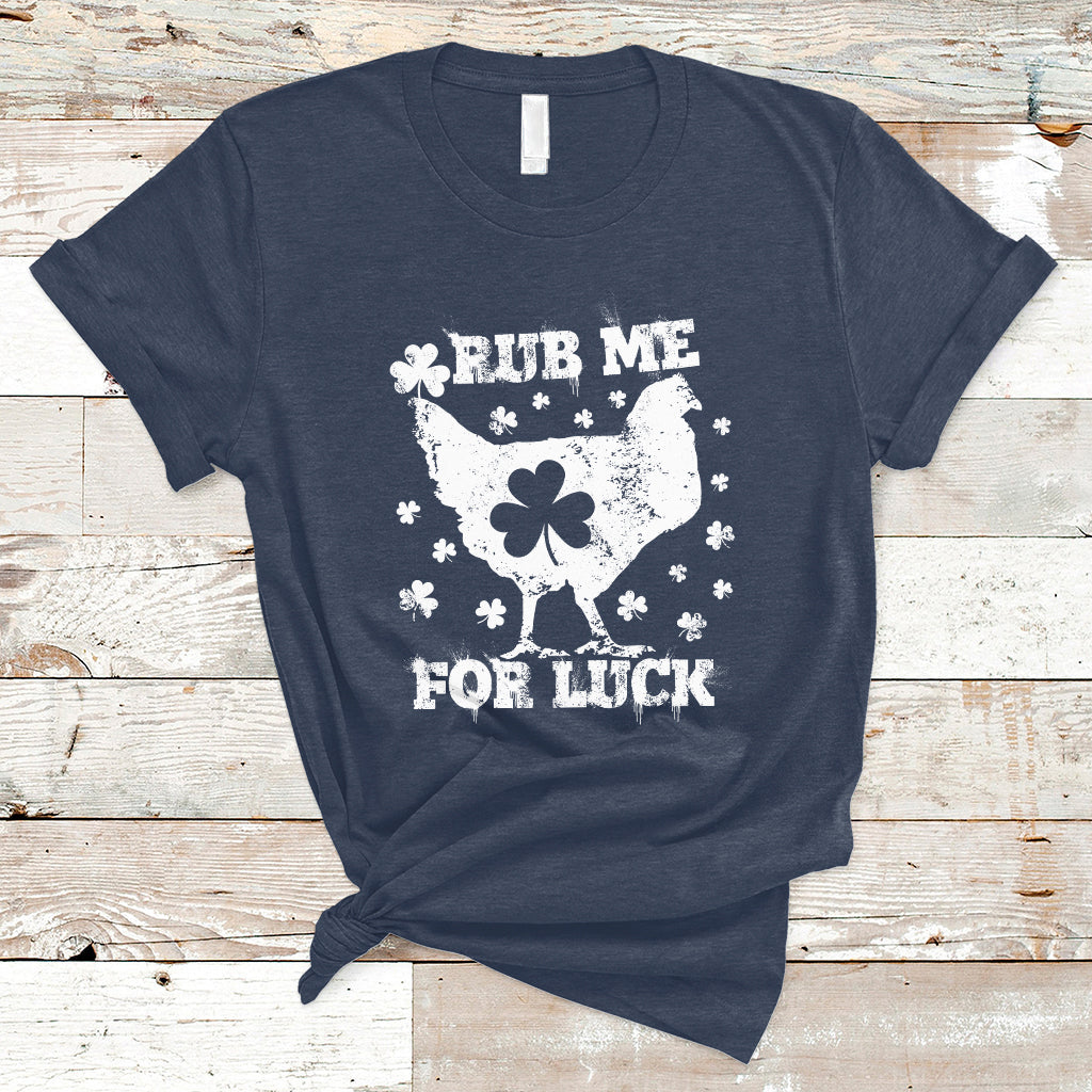 Rub Me For Luck Shamrock Irish Chicken St Patricks Day T-Shirt - Wonder Print Shop