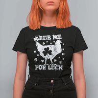 Funny St Patricks Day T Shirt For Women Rub Me For Luck Shamrock Irish Cock Chicken - Wonder Print Shop