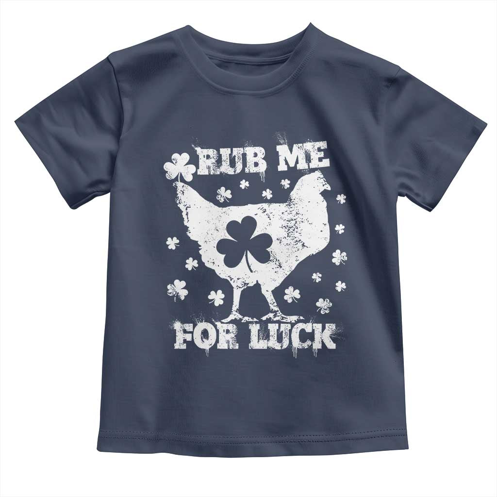 Funny St Patricks Day Toddler T Shirt Rub Me For Luck Shamrock Irish Cock Chicken