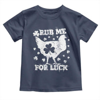 Funny St Patricks Day Toddler T Shirt Rub Me For Luck Shamrock Irish Cock Chicken