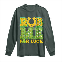 Funny St Patricks Day Long Sleeve Shirt Rub Me For Luck Shamrock Adult Humor