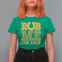 Funny St Patricks Day T Shirt For Women Rub Me For Luck Shamrock Adult Humor - Wonder Print Shop