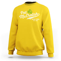 Pat McCrotch Funny Dirty Adult Humor Irish St Patrick's Day Sweatshirt - Wonder Print Shop