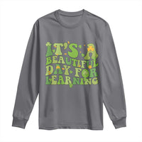 Funny St Patricks Day Long Sleeve Shirt It's Beautiful Day For Learning Students