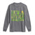 Funny St Patricks Day Long Sleeve Shirt It's Beautiful Day For Learning Students