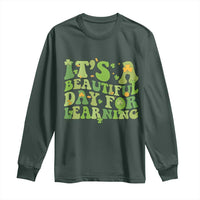 Funny St Patricks Day Long Sleeve Shirt It's Beautiful Day For Learning Students