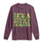 Funny St Patricks Day Long Sleeve Shirt It's Beautiful Day For Learning Students