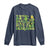 Funny St Patricks Day Long Sleeve Shirt It's Beautiful Day For Learning Students