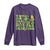 Funny St Patricks Day Long Sleeve Shirt It's Beautiful Day For Learning Students