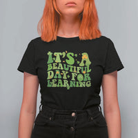 Funny St Patricks Day T Shirt For Women It's Beautiful Day For Learning Students - Wonder Print Shop