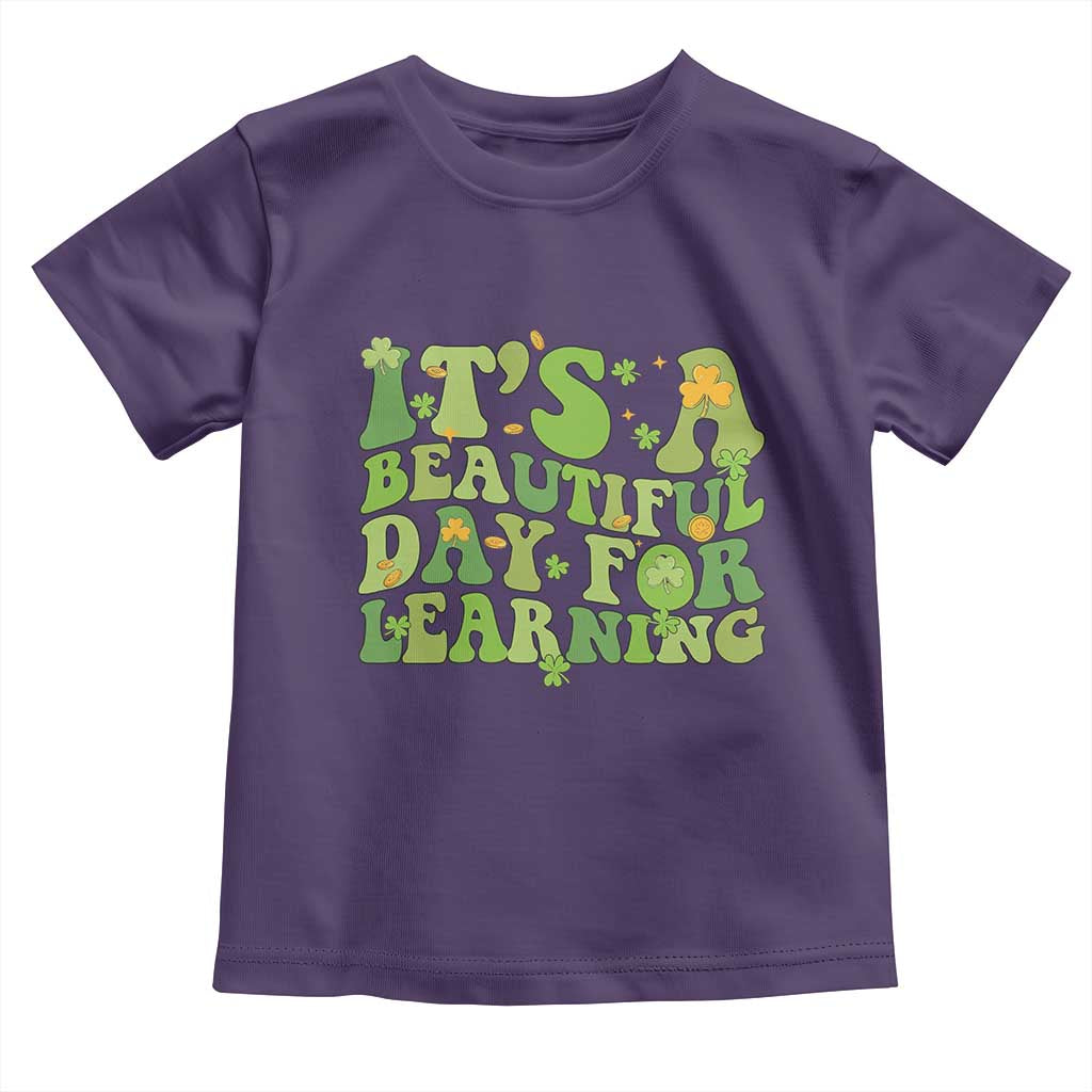 Funny St Patricks Day Toddler T Shirt It's Beautiful Day For Learning Students