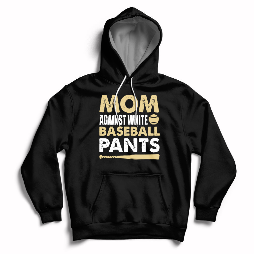 Moms Against White Baseball Pants Funny Mom Life Mother's Day Gifts Hoodie - Wonder Print Shop