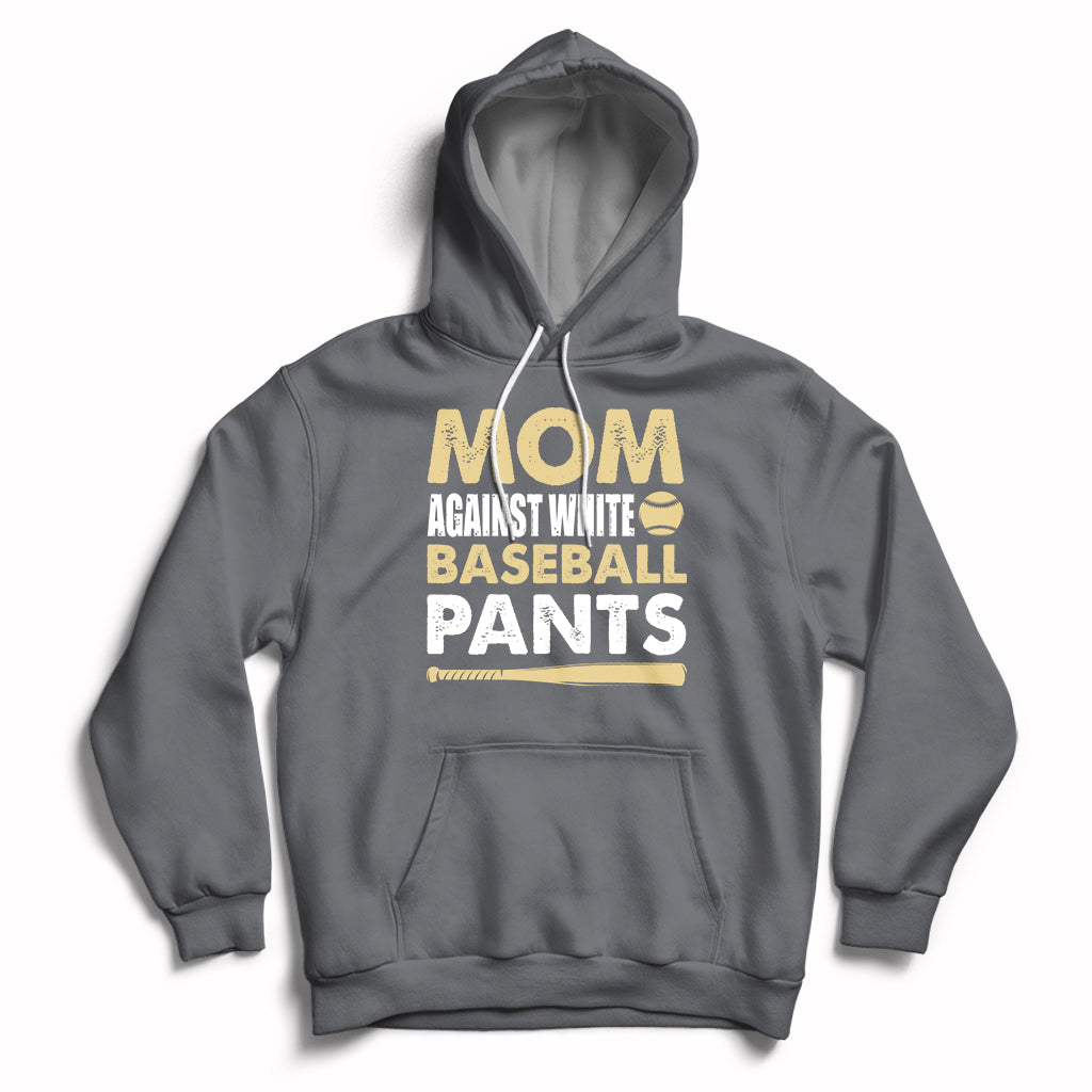 Moms Against White Baseball Pants Funny Mom Life Mother's Day Gifts Hoodie - Wonder Print Shop