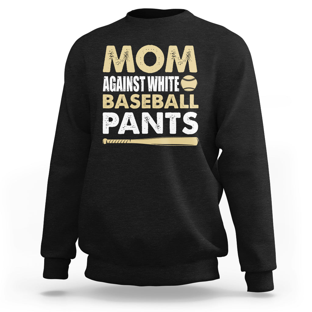 Moms Against White Baseball Pants Funny Mom Life Mother's Day Gifts Sweatshirt - Wonder Print Shop