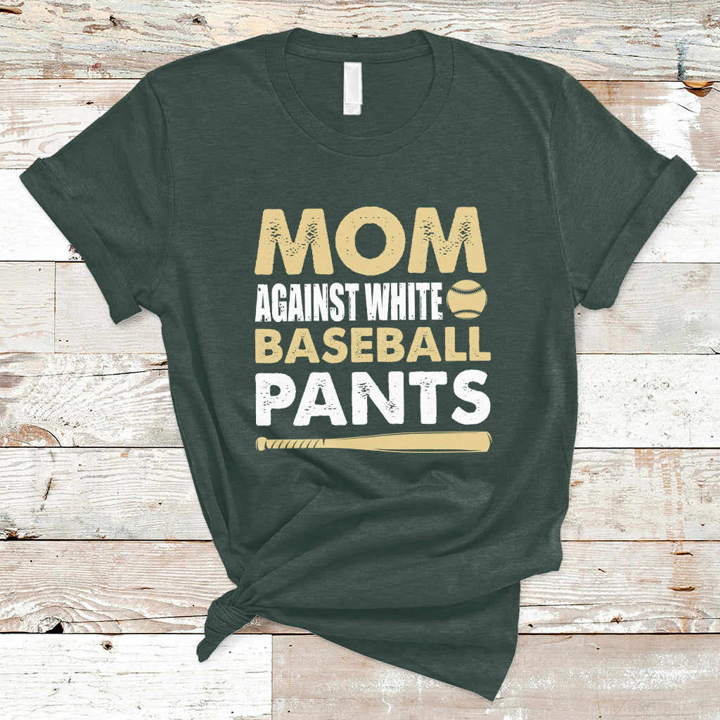 Moms Against White Baseball Pants Funny Mom Life Mother's Day Gifts T-Shirt - Wonder Print Shop