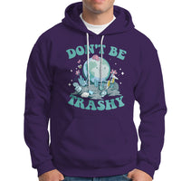 Earth Day Hoodie Earth Day Don't Be Trashy Save Our Planet Recycle Reuse Renew Rethink Environmental Awareness - Wonder Print Shop