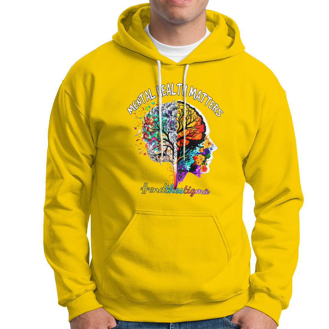 Mental Health Matters Hoodie End The Stigma Mental Health Matters Support Mental Health - Wonder Print Shop