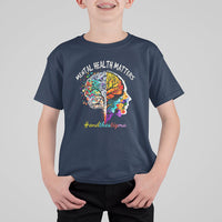 Mental Health Matters T Shirt For Kid End The Stigma Mental Health Matters Support Mental Health - Wonder Print Shop