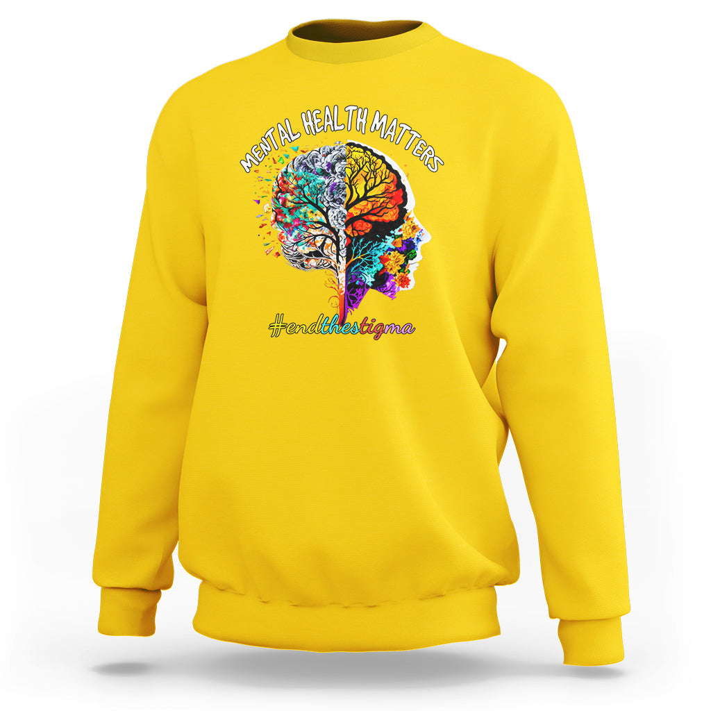 Mental Health Matters Sweatshirt End The Stigma Mental Health Matters Support Mental Health - Wonder Print Shop