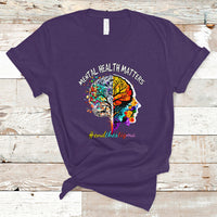 Mental Health Matters T Shirt End The Stigma Mental Health Matters Support Mental Health - Wonder Print Shop