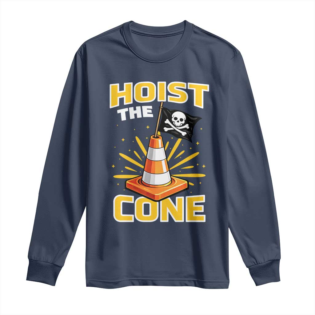 Hoist The Cone Jolly Roger Victory Long Sleeve Shirt Pirate Skull Baseball Sports Fan IYKYK Meme