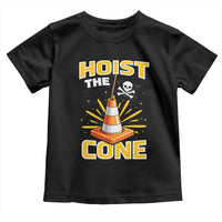 Hoist The Cone Jolly Roger Victory Toddler T Shirt Pirate Skull Baseball Sports Fan IYKYK Meme